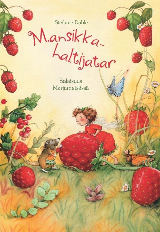 Stefanie Dahle : Mansikkahaltijatar