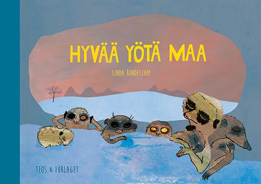 Kirjailijan Linda Bondestam käytetty kirja Hyvää yötä maa