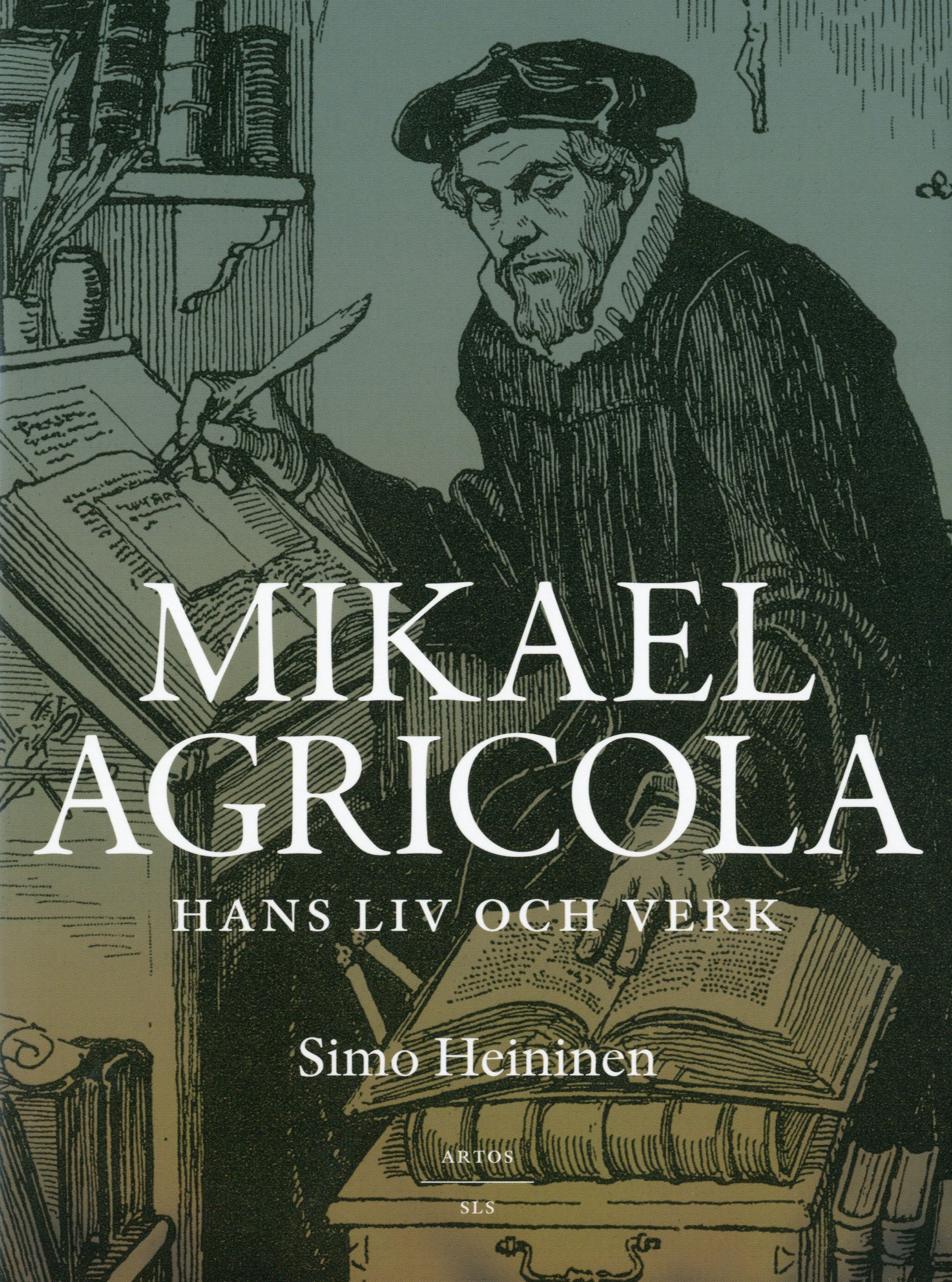 Kirjailijan Simo Heininen käytetty kirja Mikael Agricola Hans liv och verk