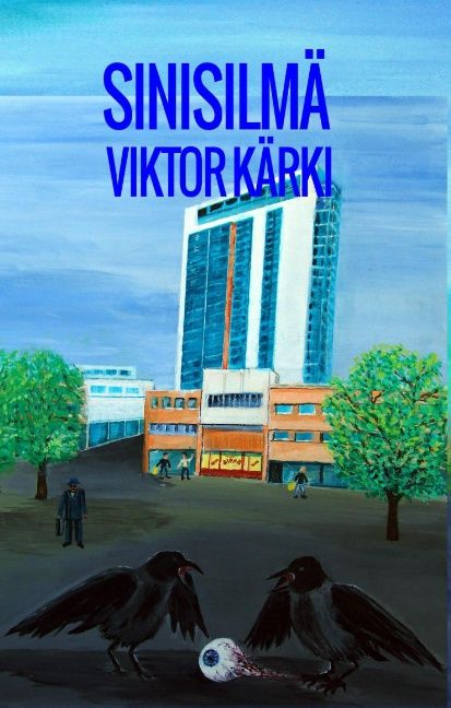 Viktor Kärki : Sinisilmä