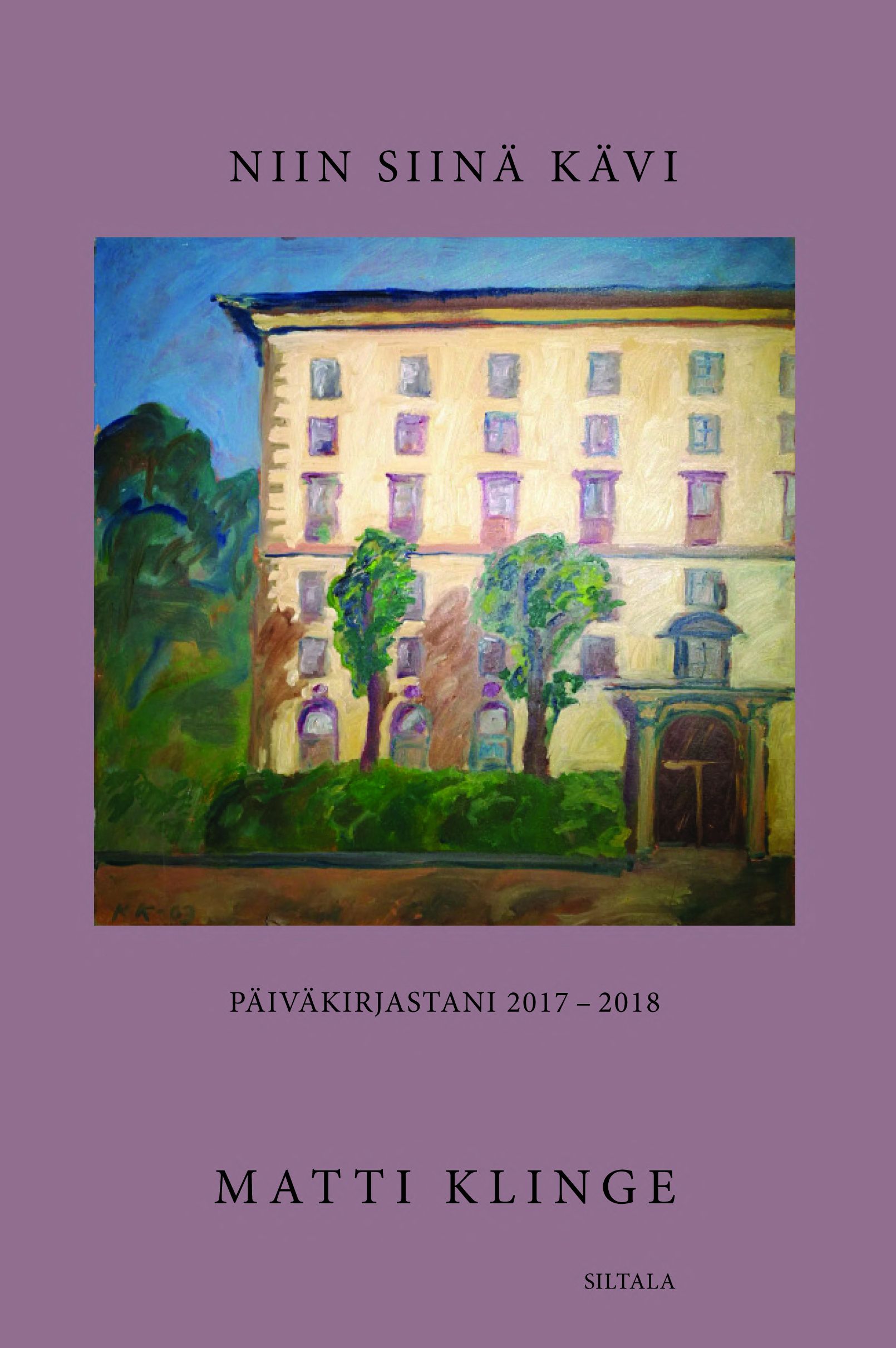 Kirjailijan Matti Klinge käytetty kirja Niin siinä kävi : päiväkirjastani 2017-2018