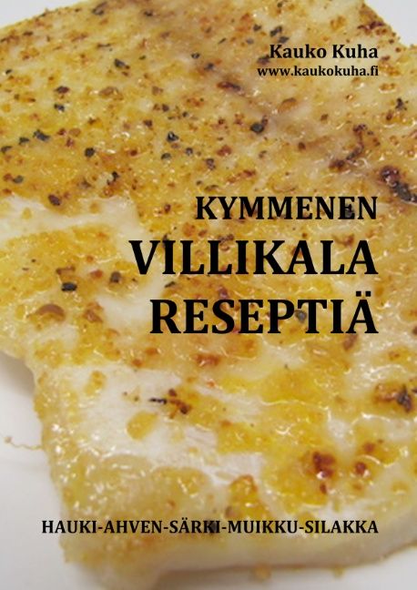 Kauko Kuha : Kymmenen villikalareseptiä