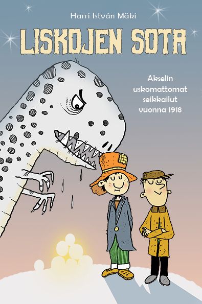 Kirjailijan Harri Istvan Mäki uusi kirja Liskojen sota : Akselin uskomattomat seikkailut vuonna 1918 (UUDENVEROINEN)