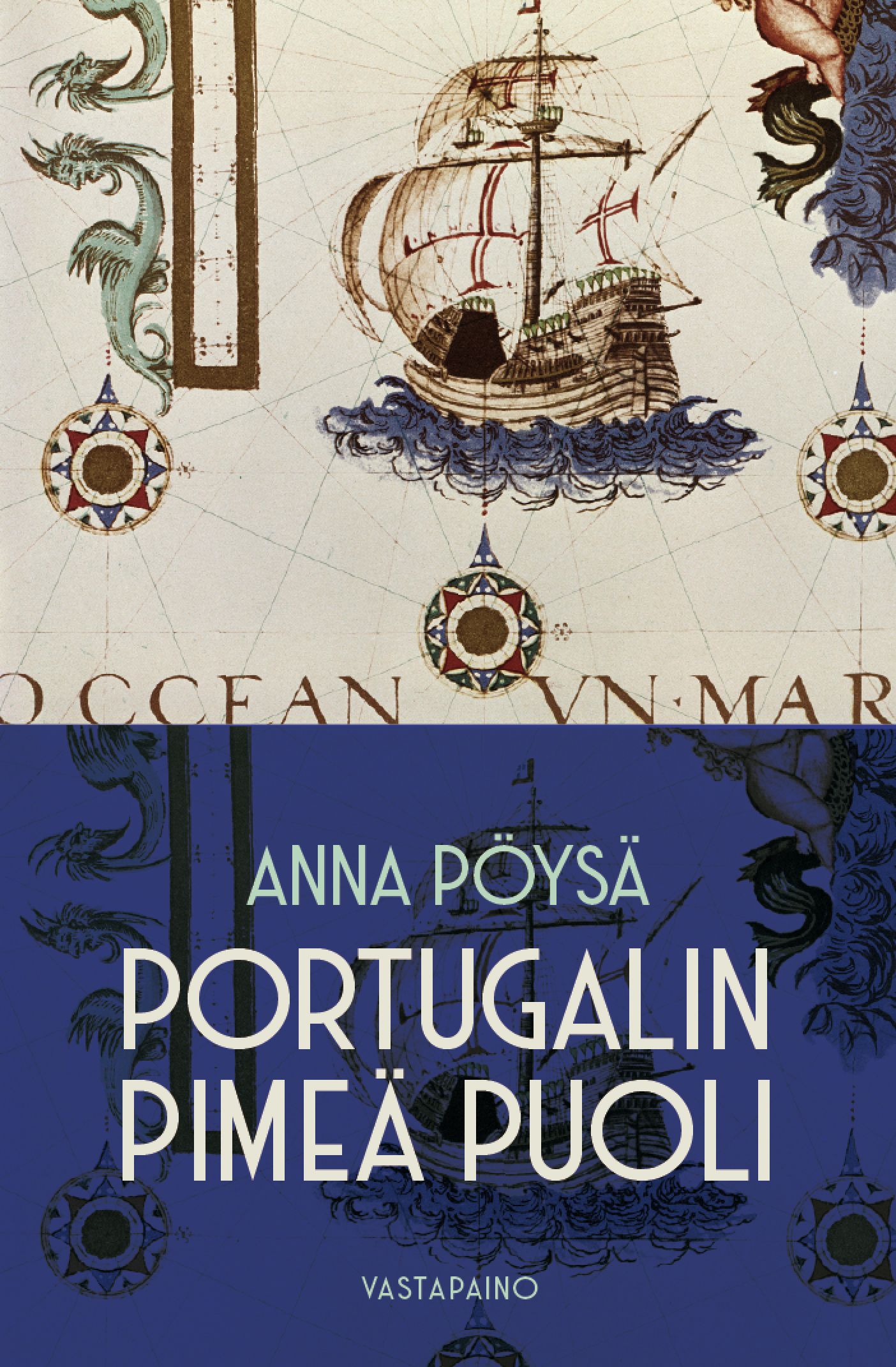 Anna Pöysä : Portugalin pimeä puoli