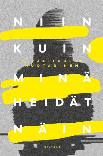 Kirjailijan Vilja-Tuulia Huotarinen käytetty kirja Niin kuin minä heidät näin : (koulu/dream baby dream) (ERINOMAINEN)