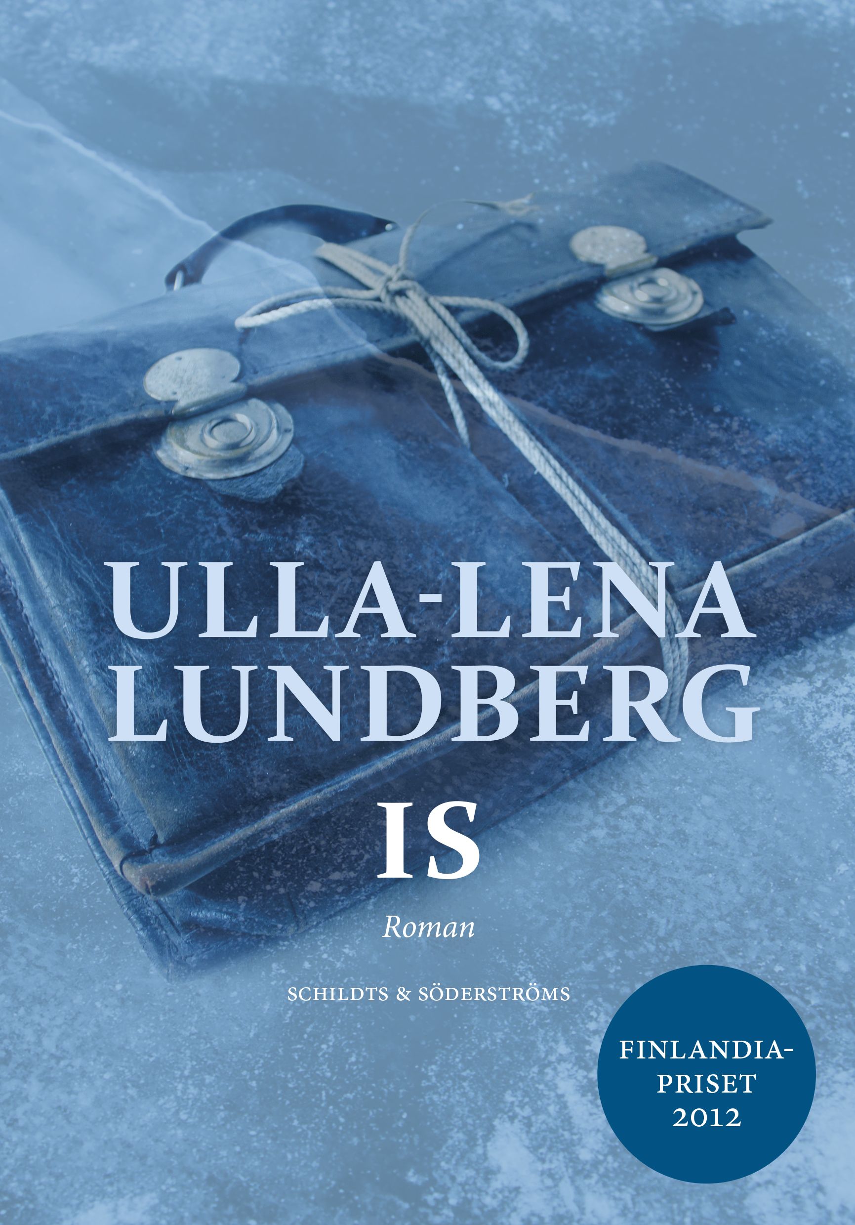 Kirjailijan Ulla-Lena Lundberg käytetty kirja Is : roman