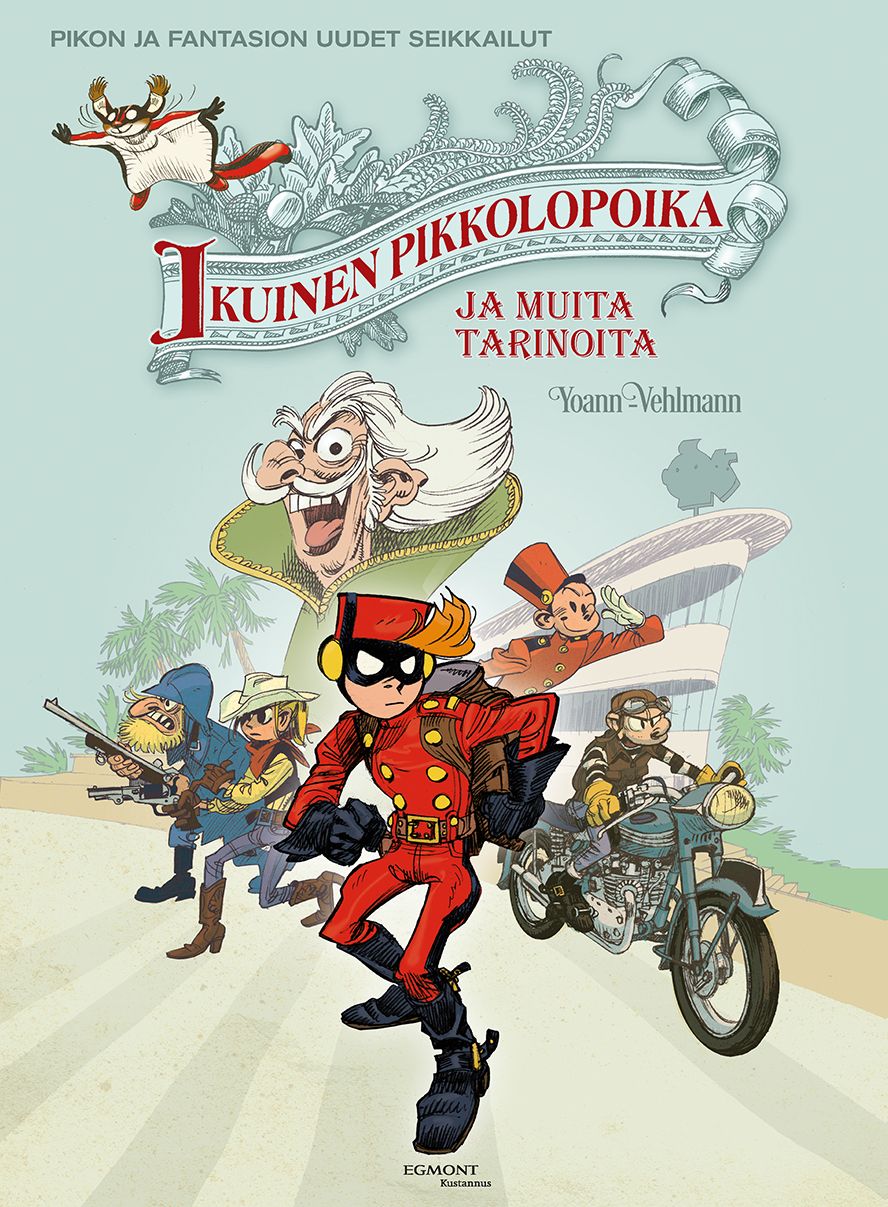 Fabien Vehlmann : Pikon ja Fantasion uudet seikkailut 14: Ikuinen pikkolopoika ja muita tarinoita