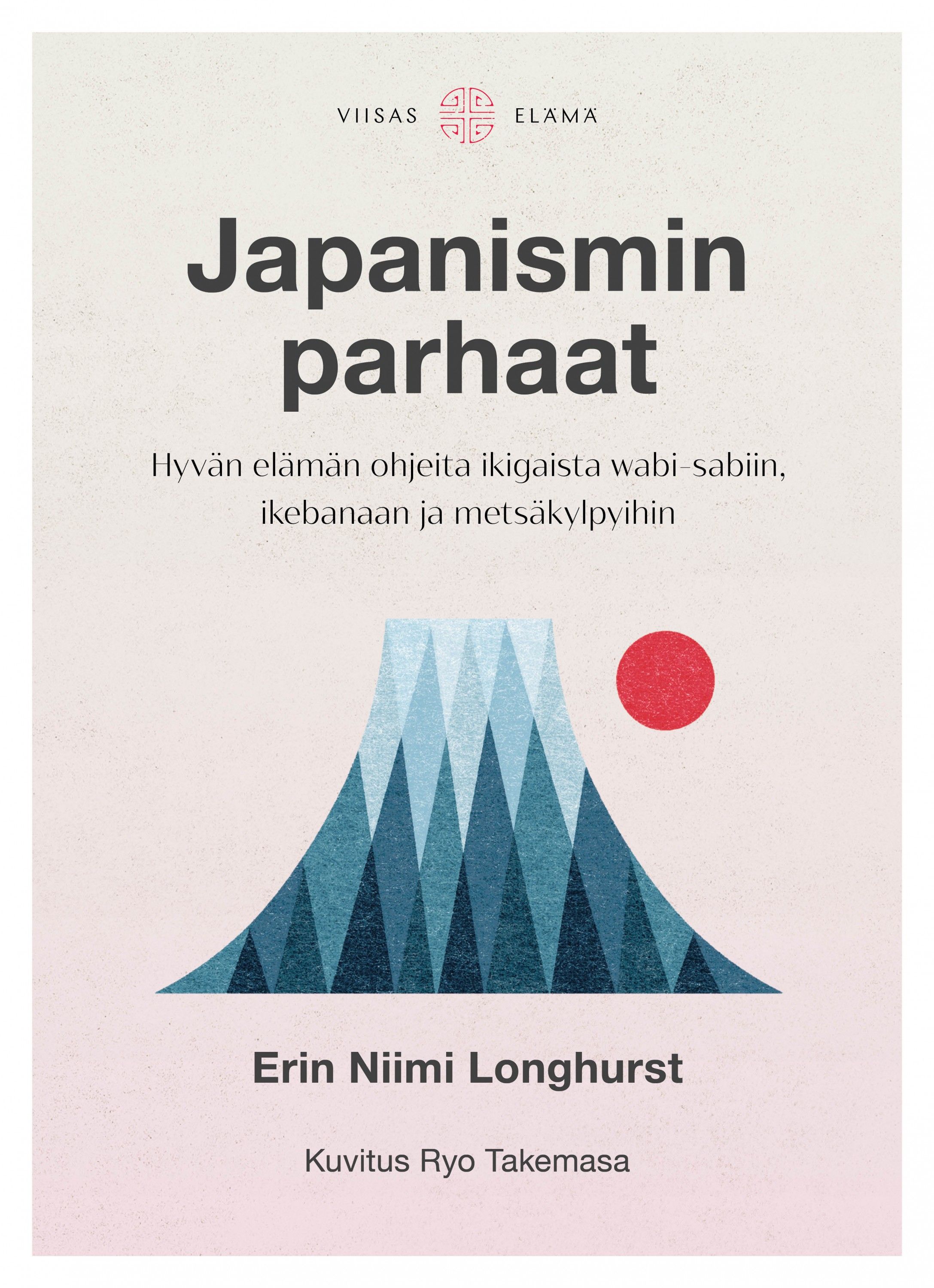 Kirjailijan Erin Niimi Longhurst käytetty kirja Japanismin parhaat : hyvän elämän ohjeita ikigaista wabi-sabiin, ikebanaan ja metsäkylpyihin