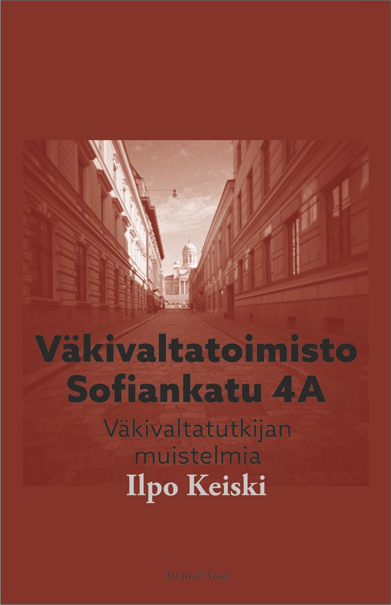 Ilpo Keiski : Väkivaltatoimisto Sofiankatu 4A