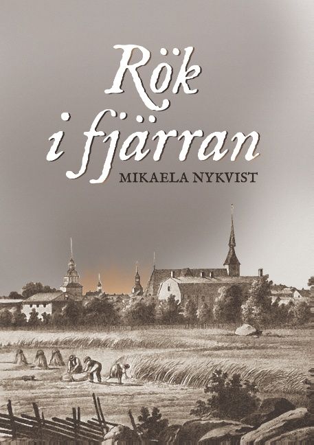 Mikaela Nykvist : Rök i fjärran