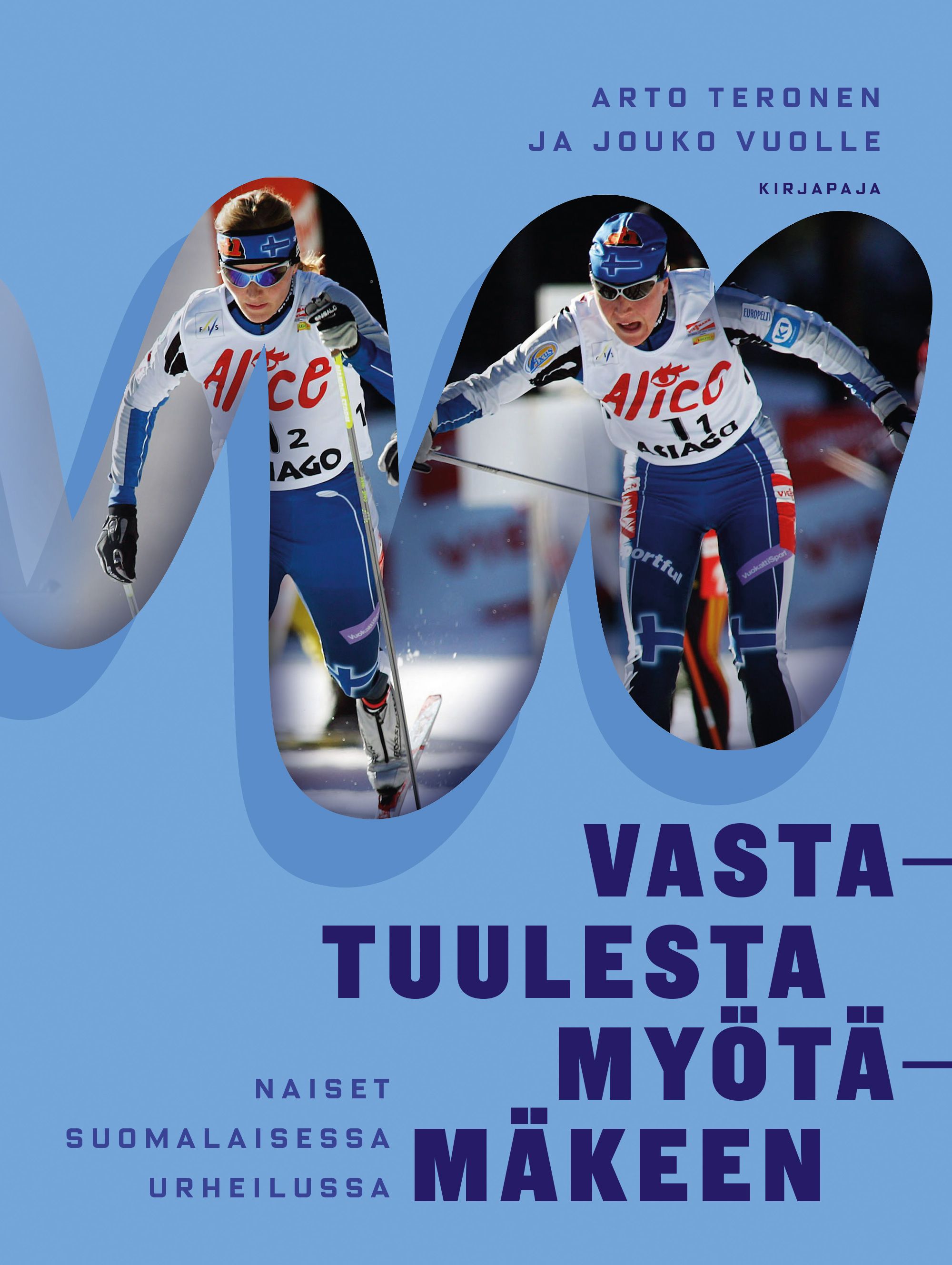 Kirjailijan Arto Teronen käytetty kirja Vastatuulesta myötämäkeen : naiset suomalaisessa urheilussa