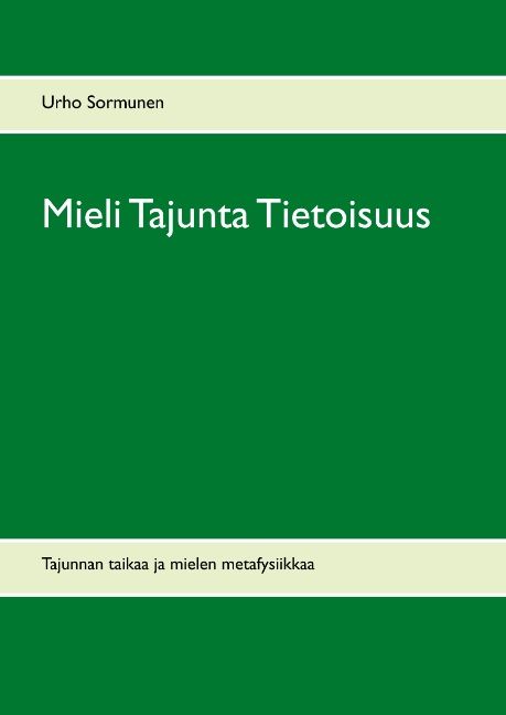 Urho Sormunen : Mieli Tajunta Tietoisuus