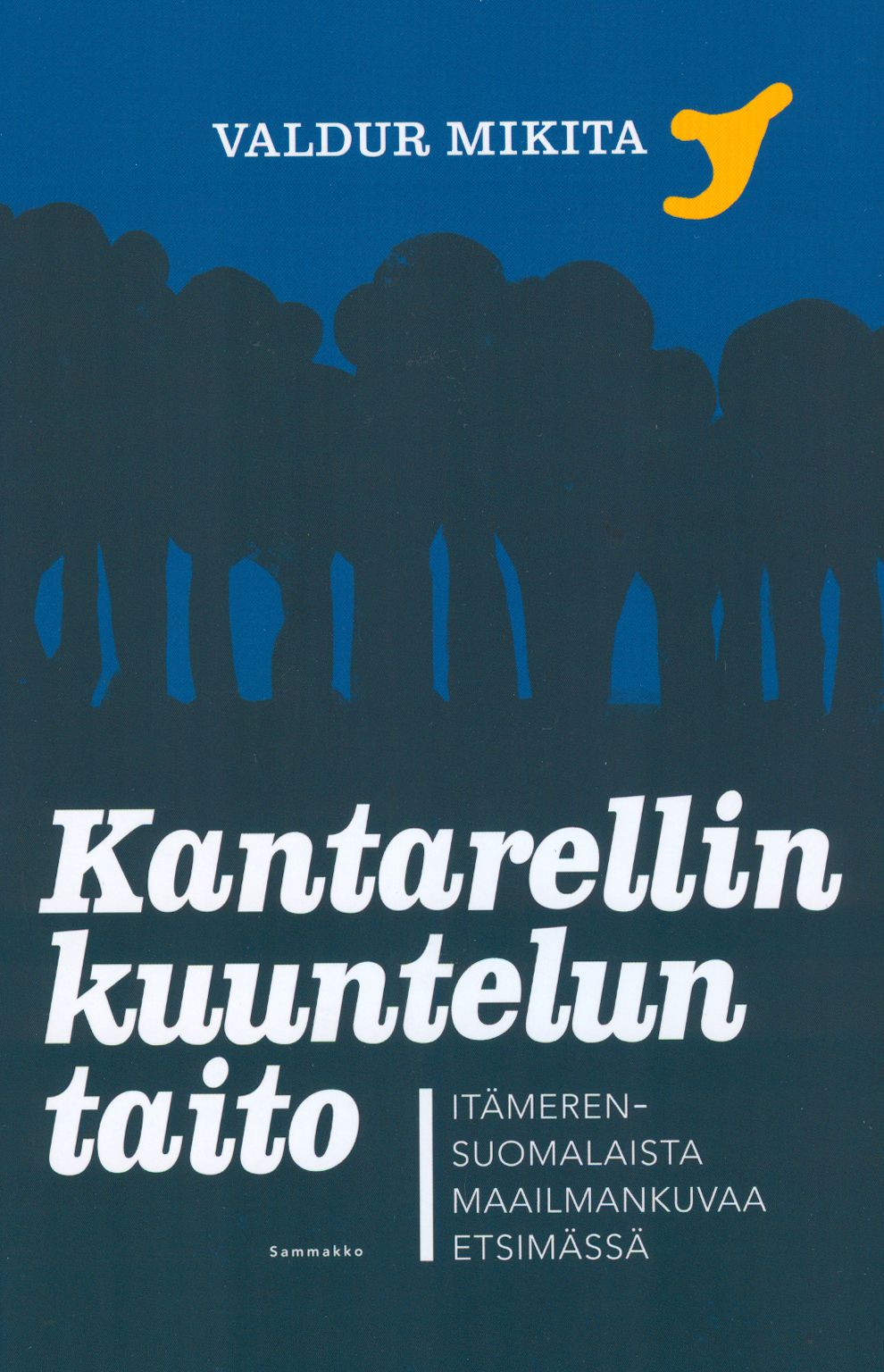 Kirjailijan Valdur Mikita käytetty kirja Kantarellin kuuntelun taito : itämerensuomalaista maailmankuvaa etsimässä