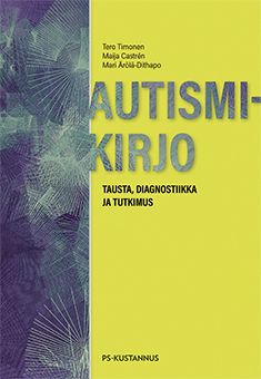 Kirjailijan Tero Timonen käytetty kirja Autismikirjo : tausta, diagnostiikka ja tutkimus