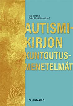 Kirjailijan Tero Timonen & Pirita Hämäläinen käytetty kirja Autismikirjon kuntoutusmenetelmät