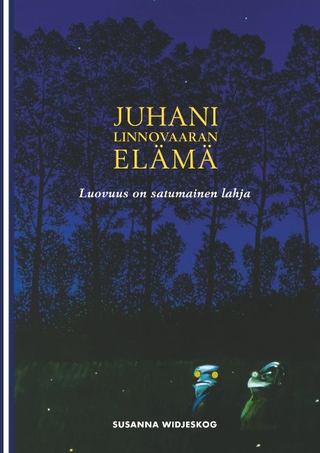 Susanna Widjeskog : Juhani Linnovaaran elämä