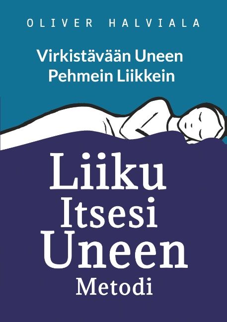 Oliver Halviala : Virkistävään uneen pehmein liikkein