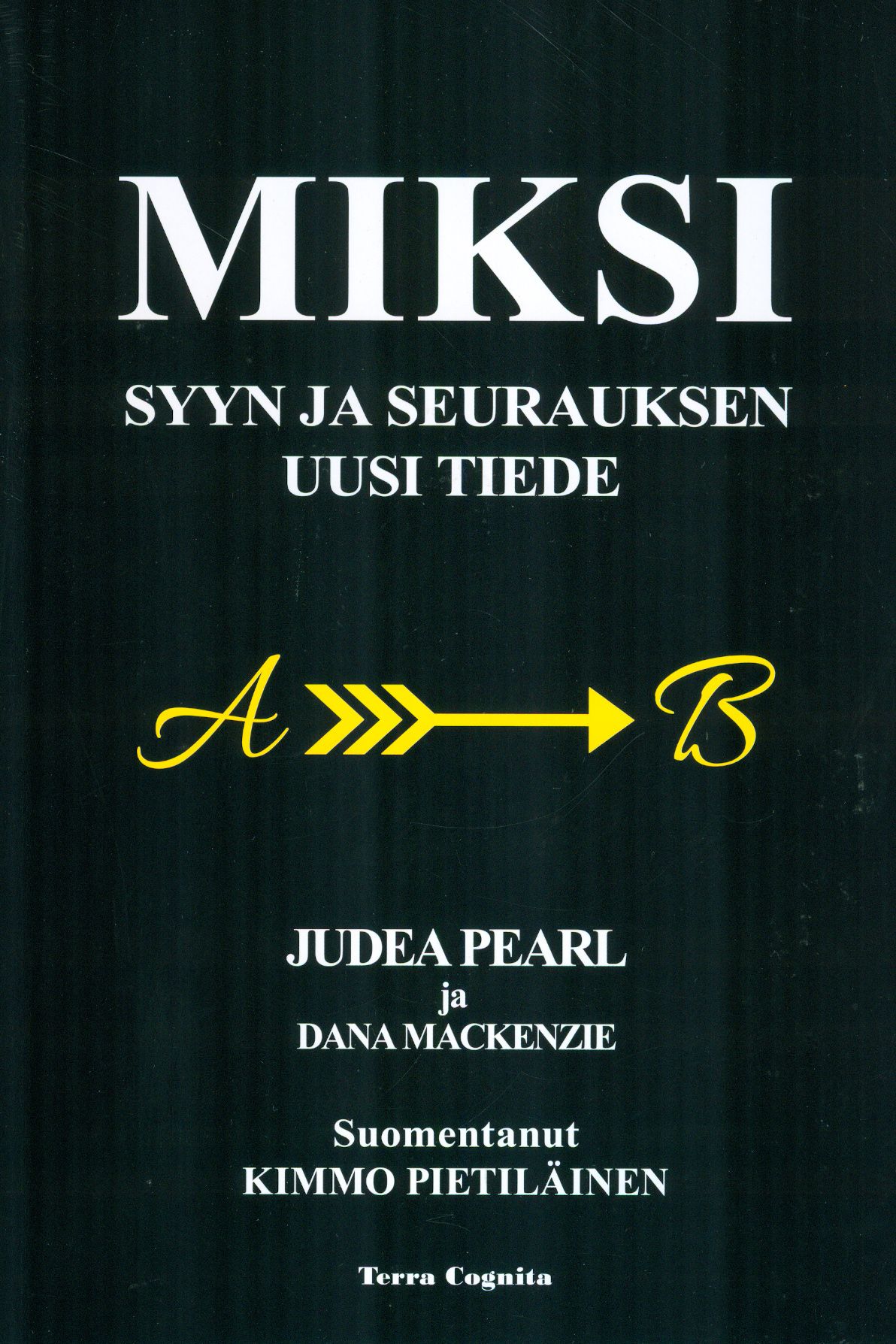 Judea Pearl & Dana Mackensie : Miksi