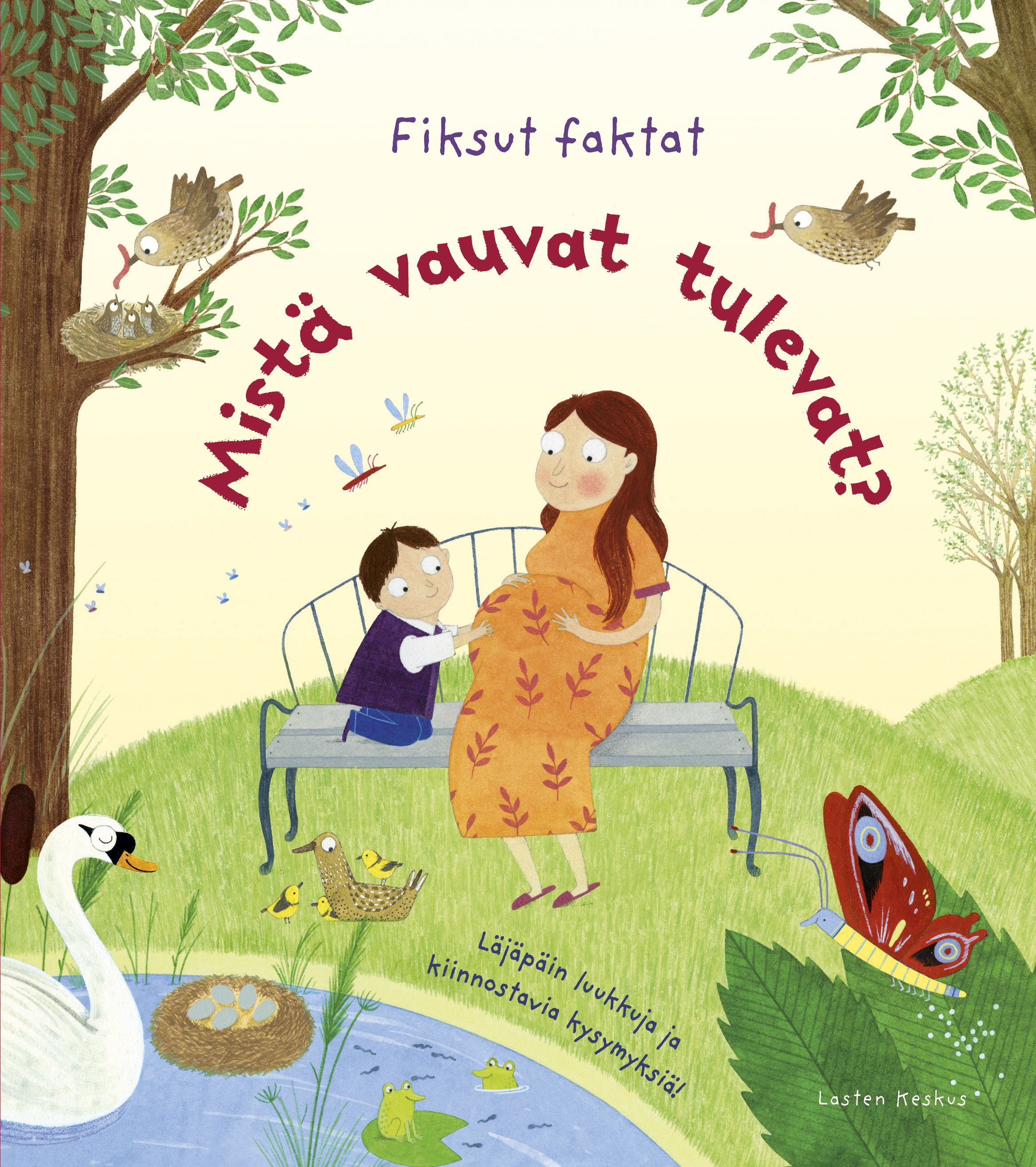 Katie Daynes : Mistä vauvat tulevat?