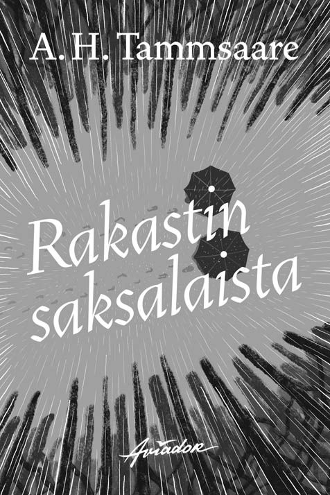 Anton Tammsaare : Rakastin saksalaista
