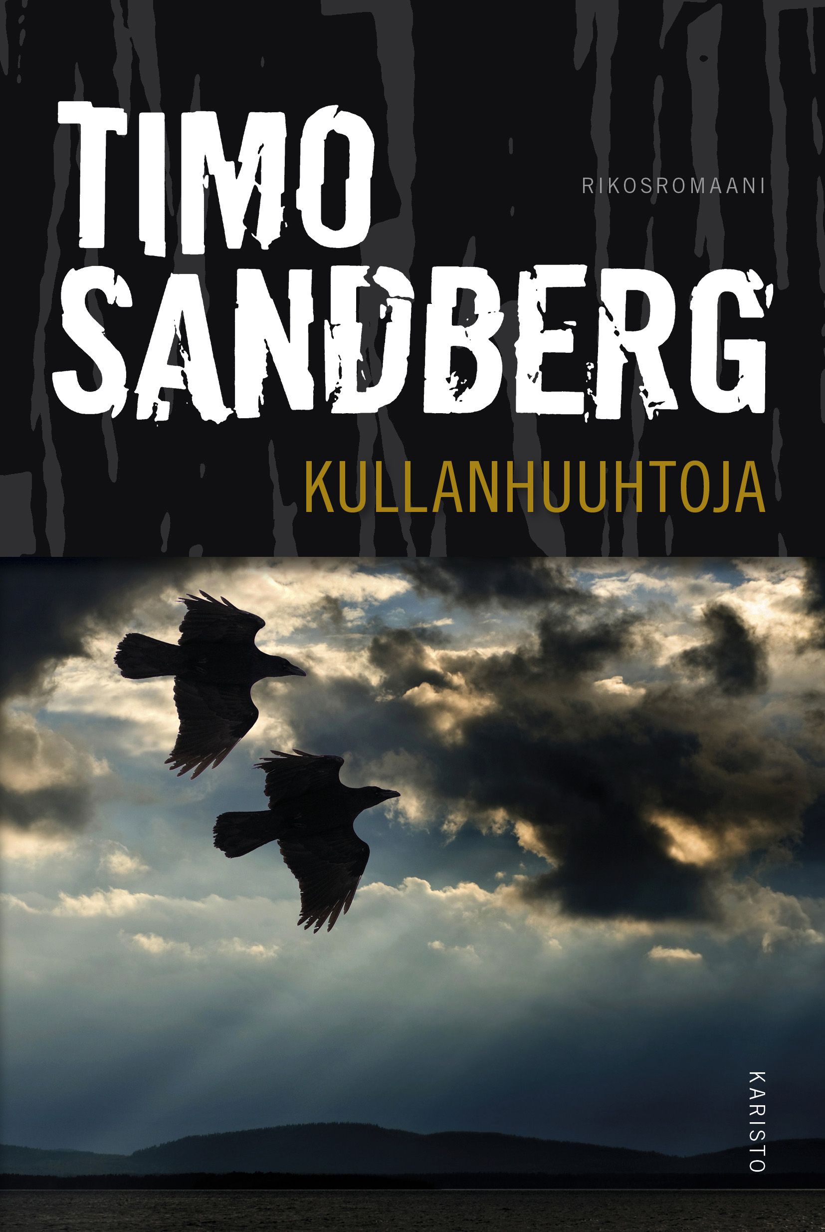 Kirjailijan Timo Sandberg käytetty kirja Kullanhuuhtoja : rikosromaani