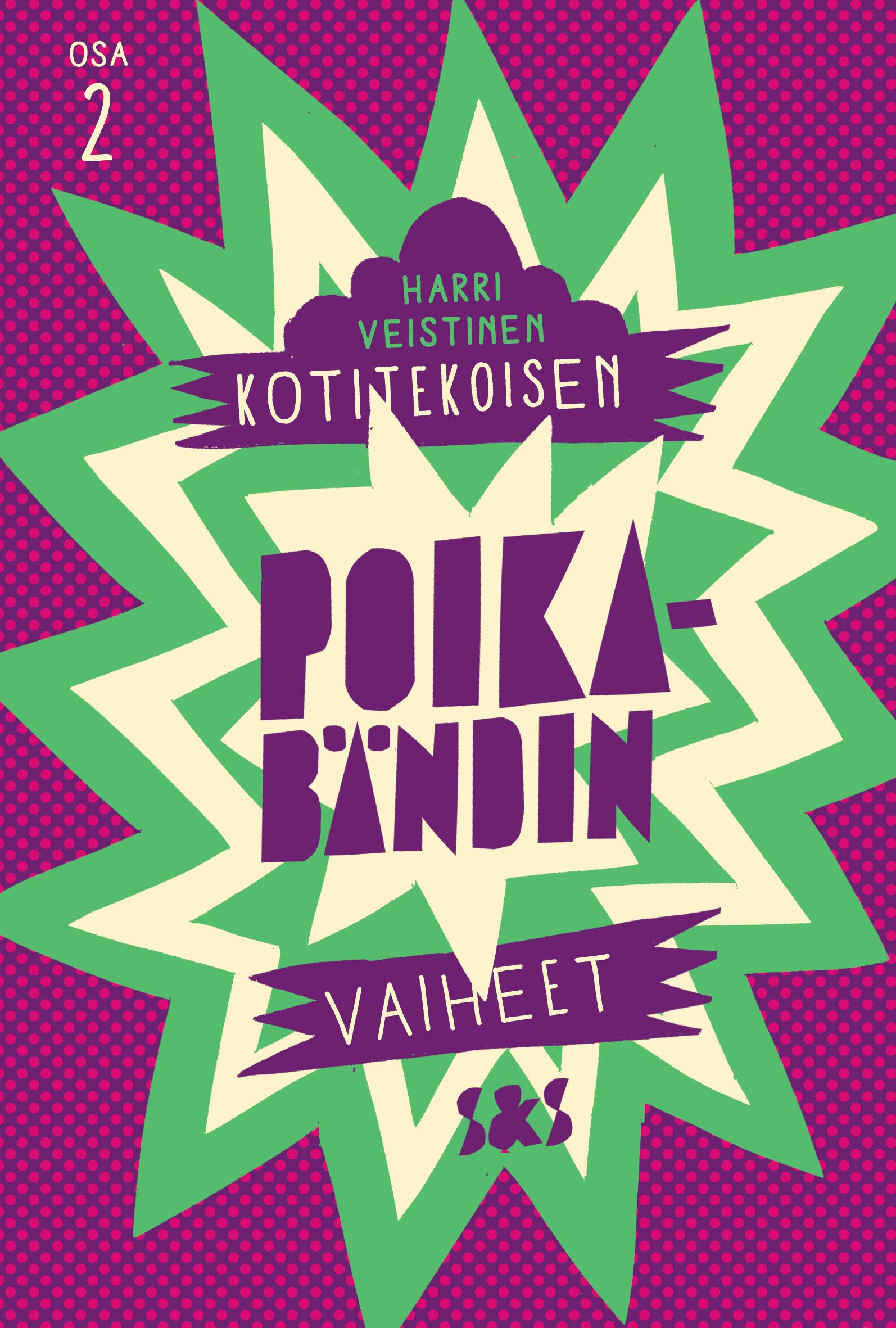 Kirjailijan Harri Veistinen uusi kirja Kotitekoisen poikabändin vaiheet (UUDENVEROINEN)