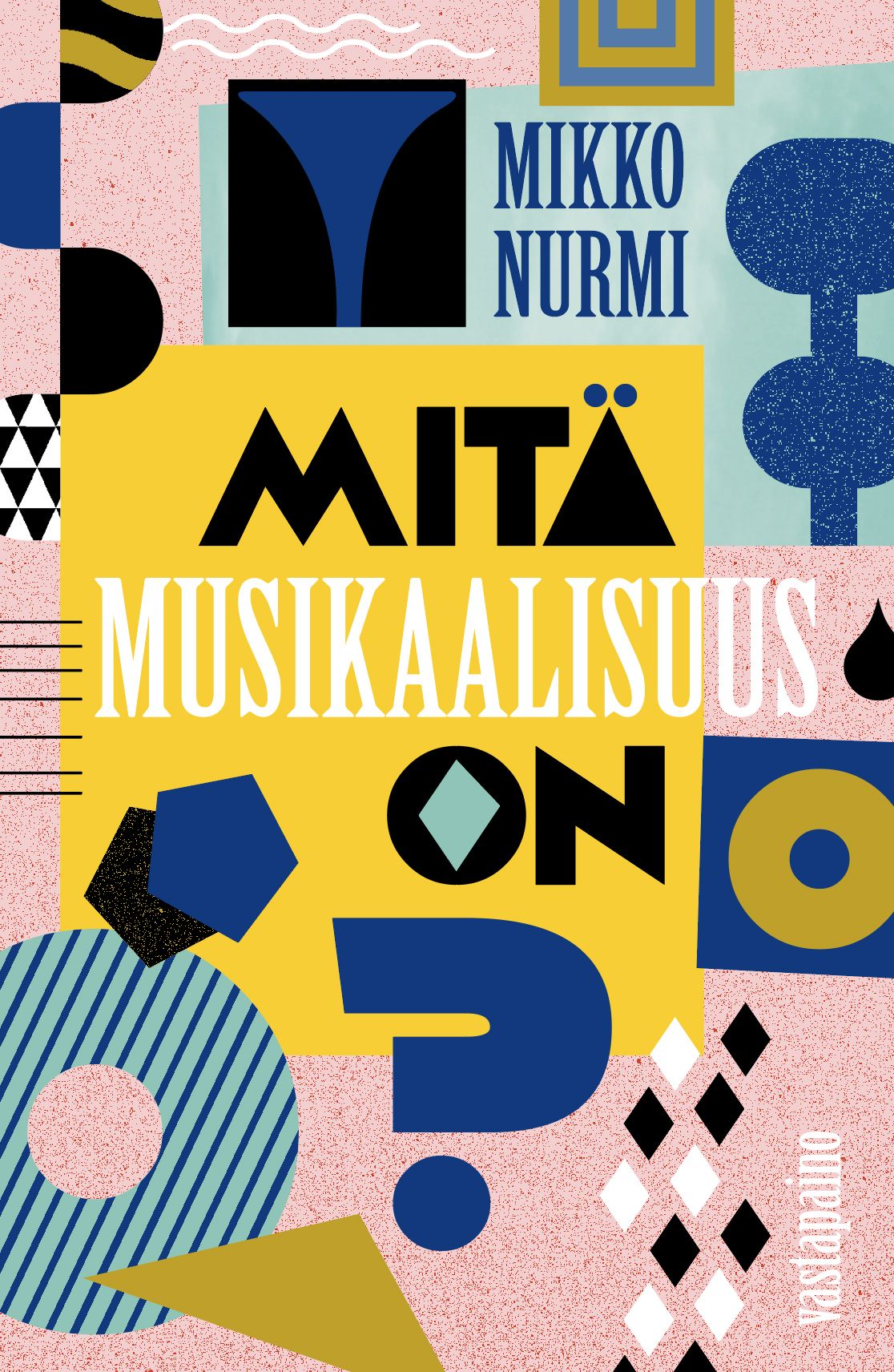 Mikko Nurmi : Mitä musikaalisuus on?