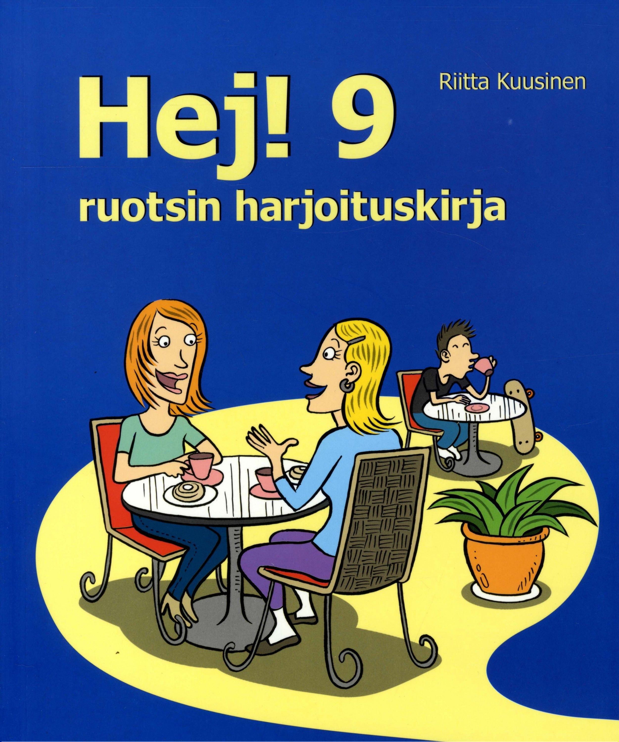 Riitta Kuusinen : Hej! 9 Ruotsin harjoituskirja