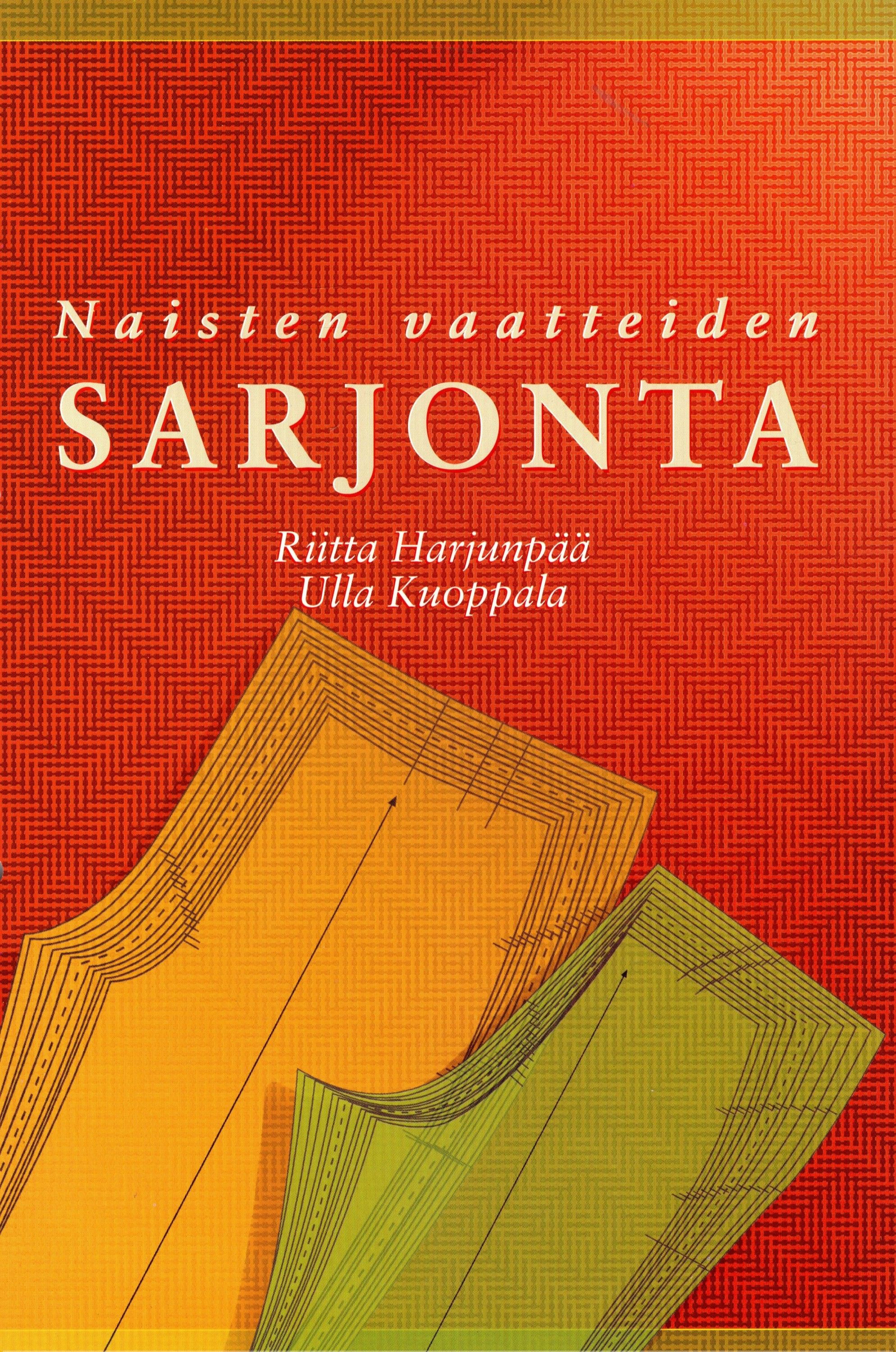 Riitta Harjunpää & Ulla Kuoppala : Naisten vaatteiden sarjonta