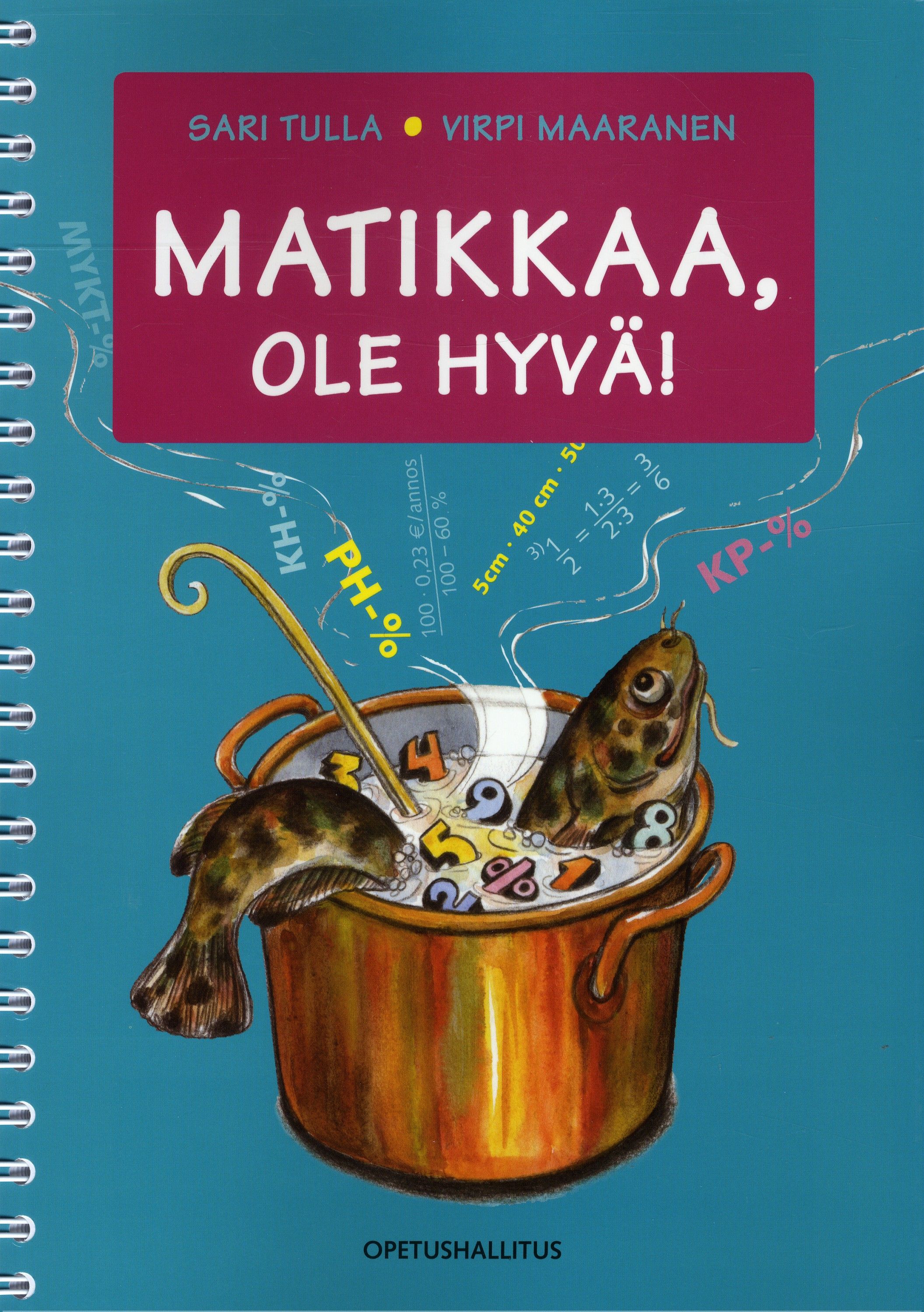 Sari Tulla & Virpi Mynttinen : Matikkaa, ole hyvä!