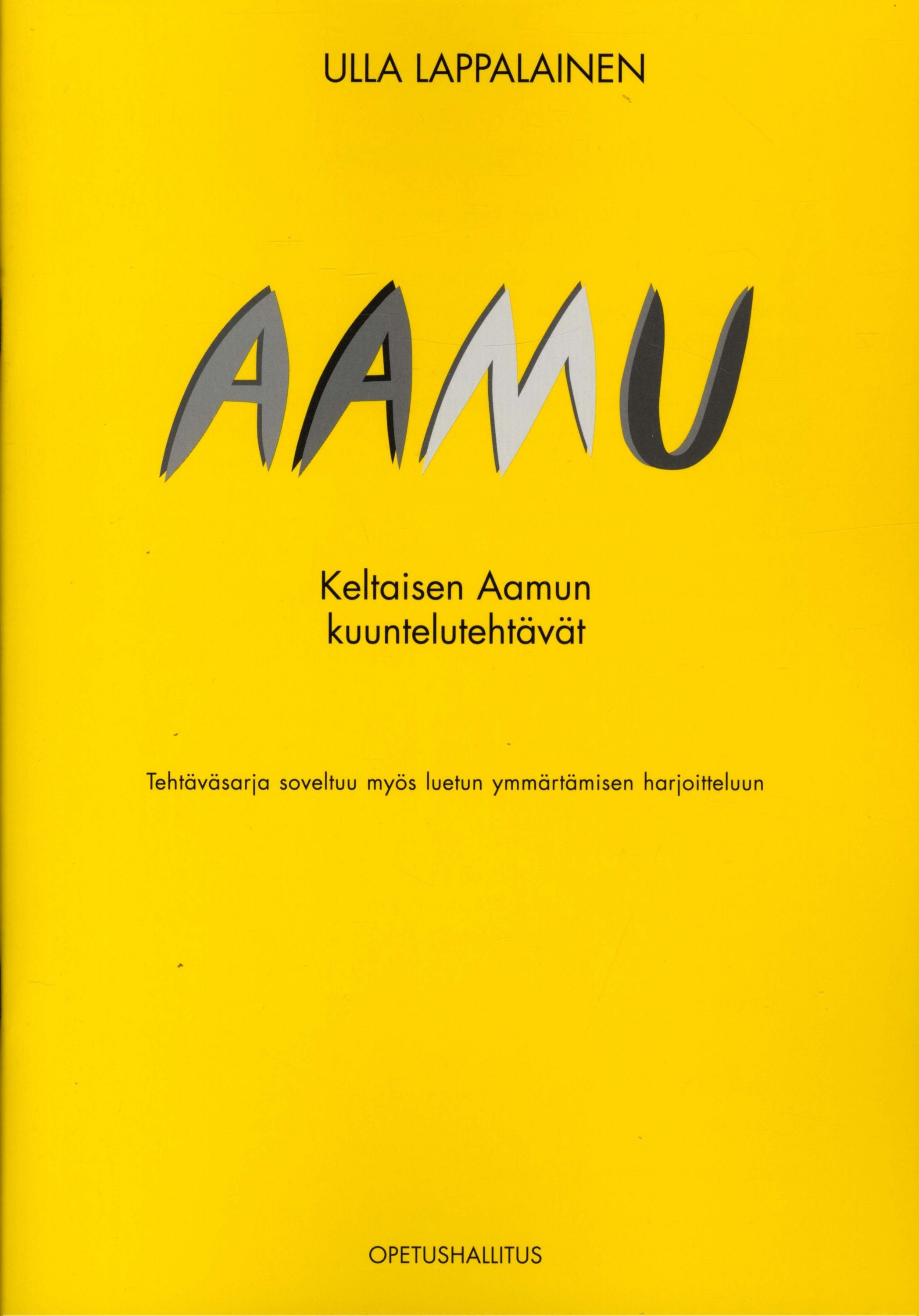 Ulla Lappalainen : Aamu - Keltaisen Aamun kuuntelutehtävät (+ 2 cd)