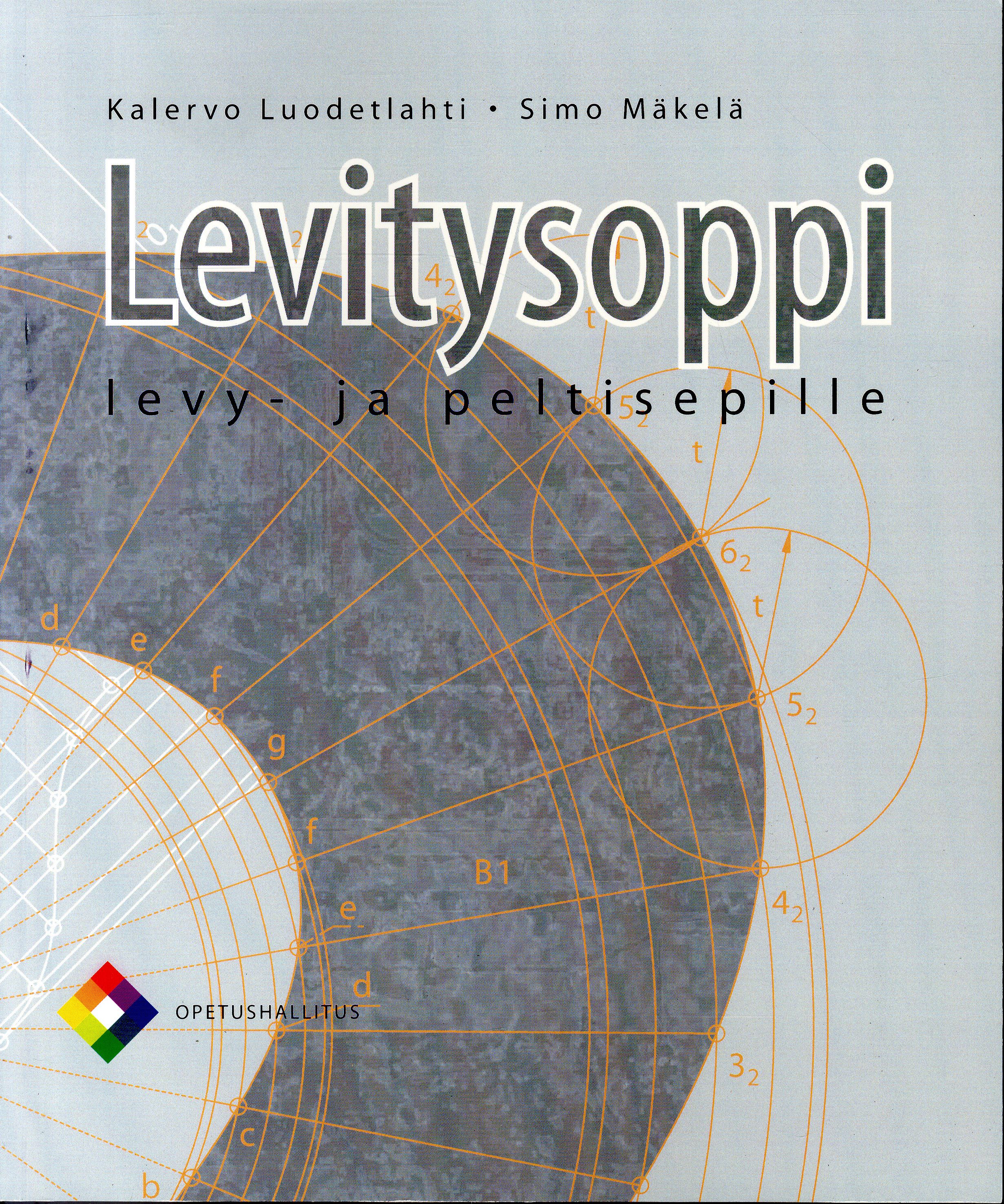 Kalervo Luodetlahti & Simo Mäkelä : Levitysoppi levy- ja peltisepille