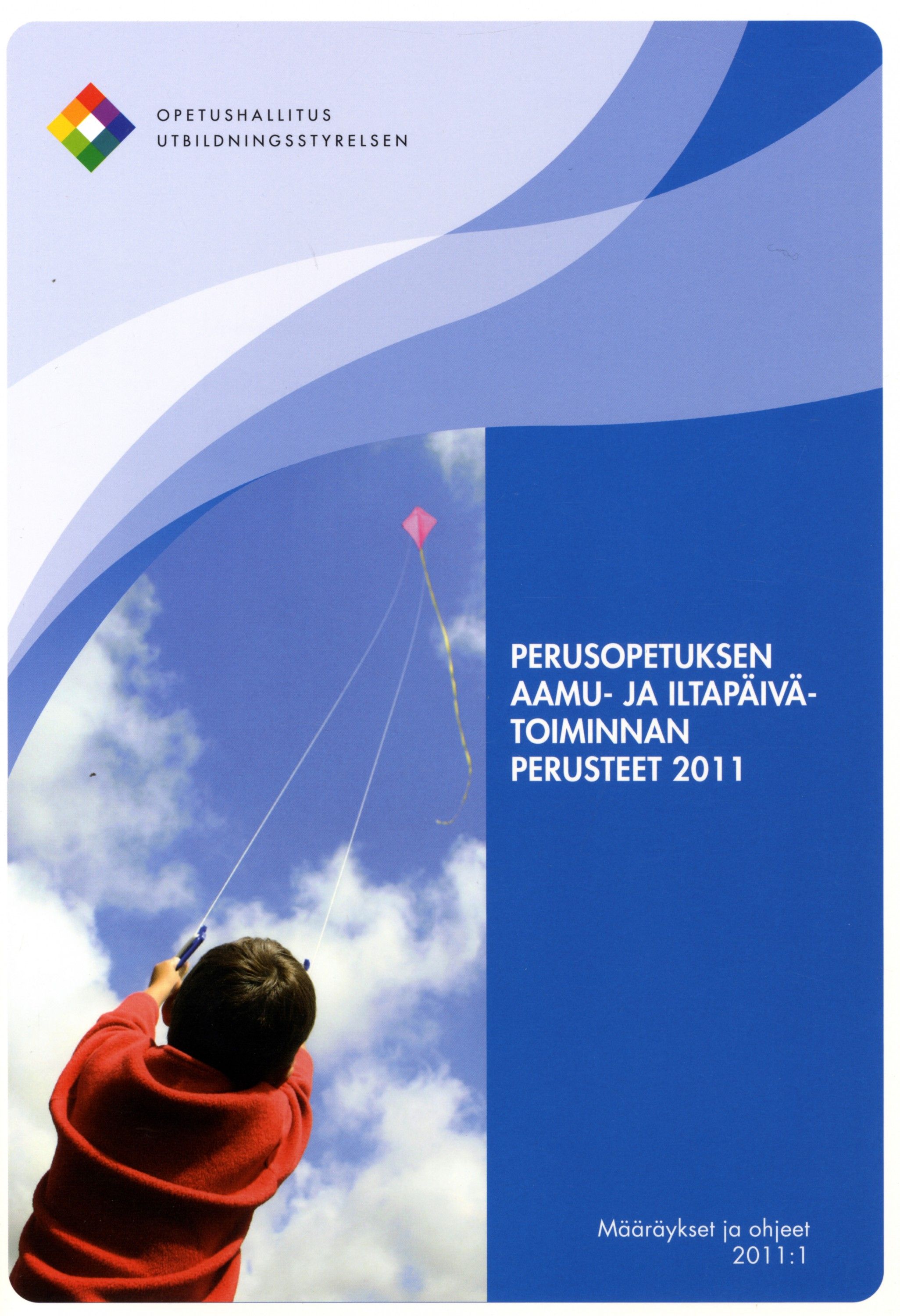 Perusopetuksen aamu- ja iltapäivätoiminnan perusteet 2011