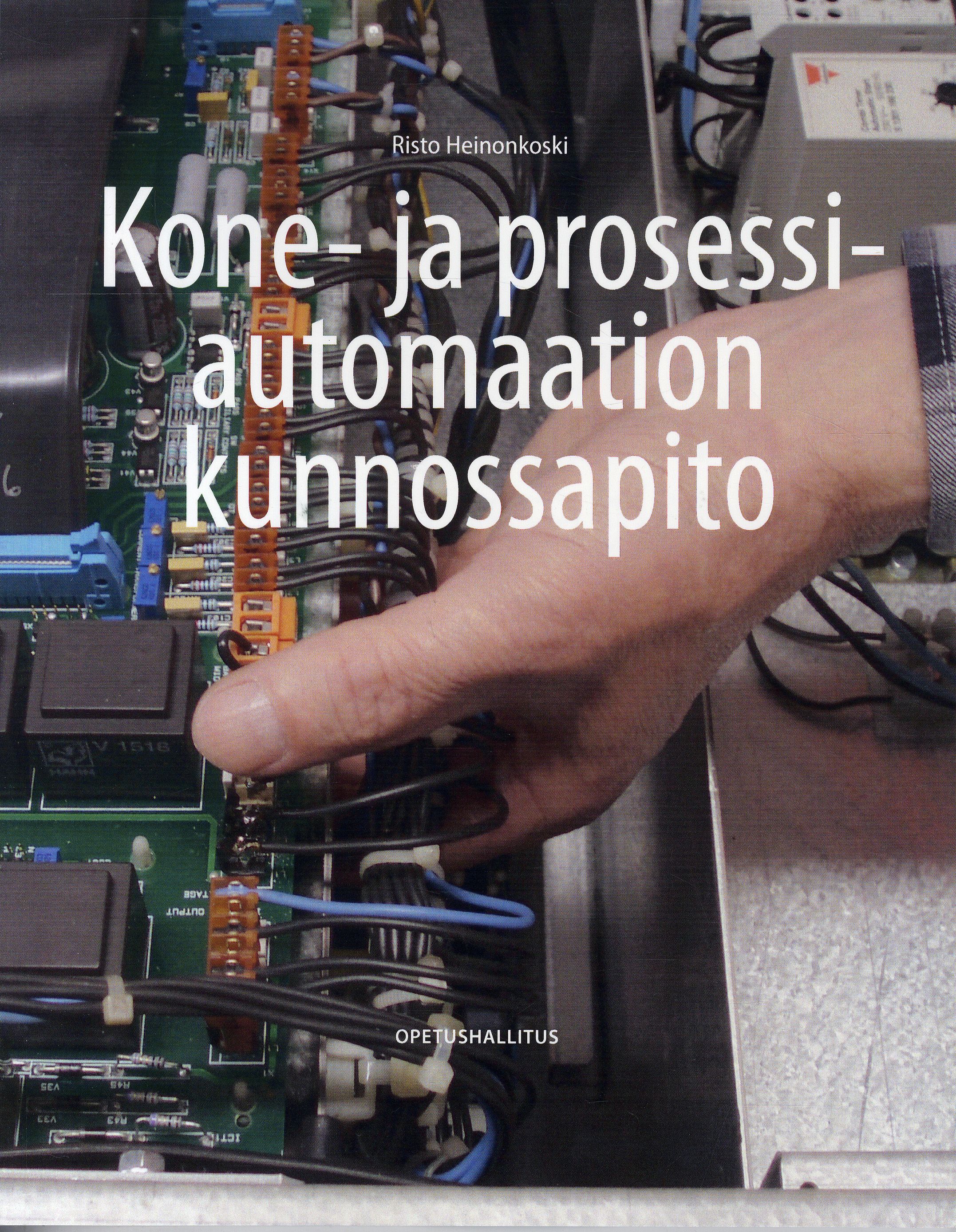 Risto Heinonkoski : Kone- ja prosessiautomaation kunnossapito