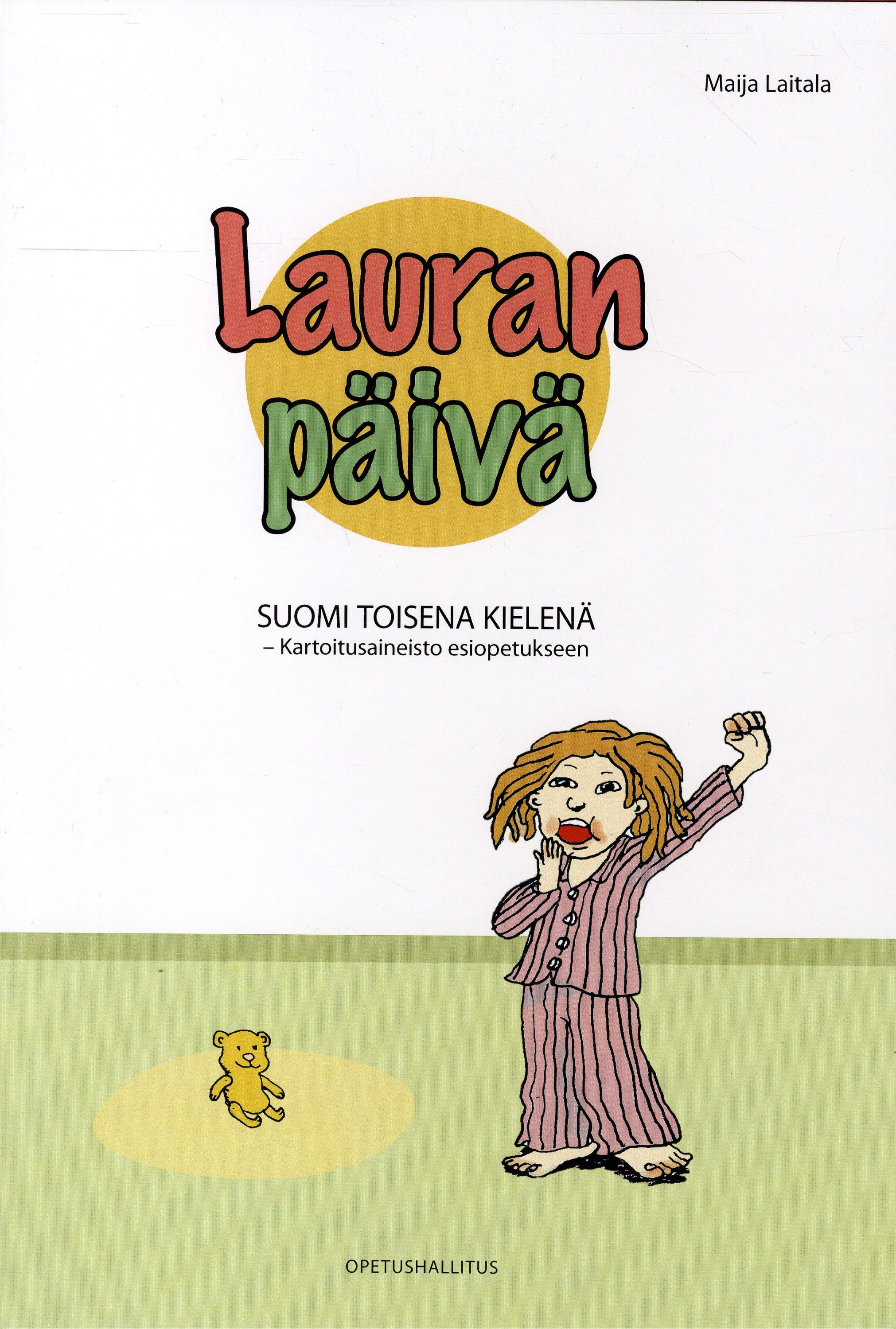 Maija Laitala : Lauran päivä