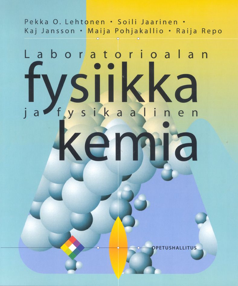 Soili Jaarinen & Kaj Jansson & Maija Pohjakallio & Raija Repo : Laboratorioalan fysiikka ja fysikaalinen kemia