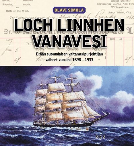 Kirjailijan Olavi Simola käytetty kirja Loch Linnhen vanavesi : erään suomalaisen valtameripurjehtijan vaiheet vuosina 1898-1933