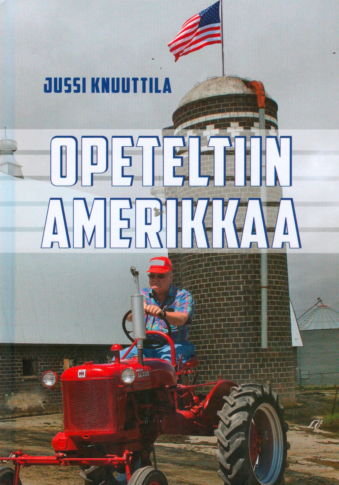 Jussi Knuuttila : Opeteltiin Amerikkaa
