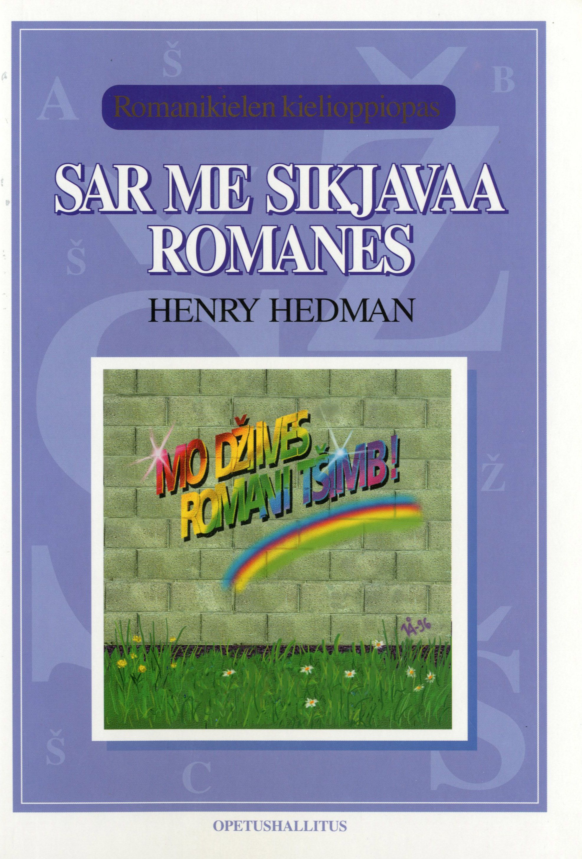 Henry Hedman : Sar me sikjavaa romanes