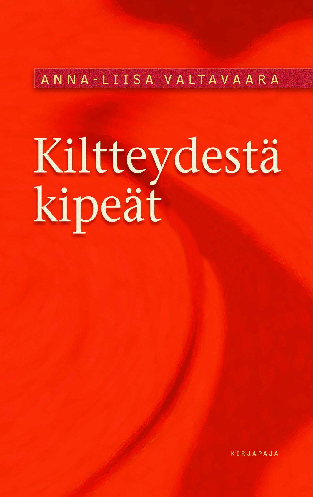 Kirjailijan Anna-Liisa Valtavaara käytetty kirja Kiltteydestä kipeät