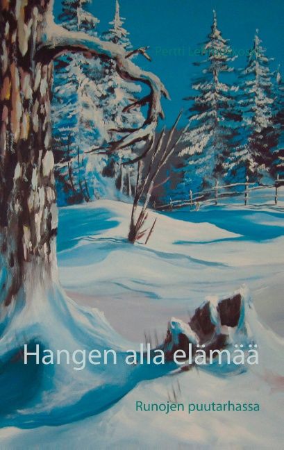 Pertti Lehmuskoski : Hangen alla elämää