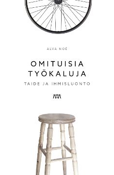 Alva Noë : Omituisia työkaluja