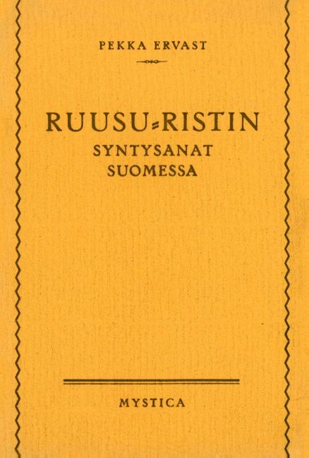 Pekka Ervast : Ruusu-Ristin syntysanat Suomessa