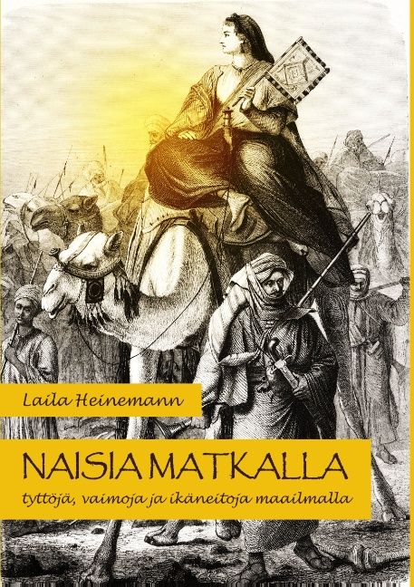 Laila Heinemann : Naisia matkalla