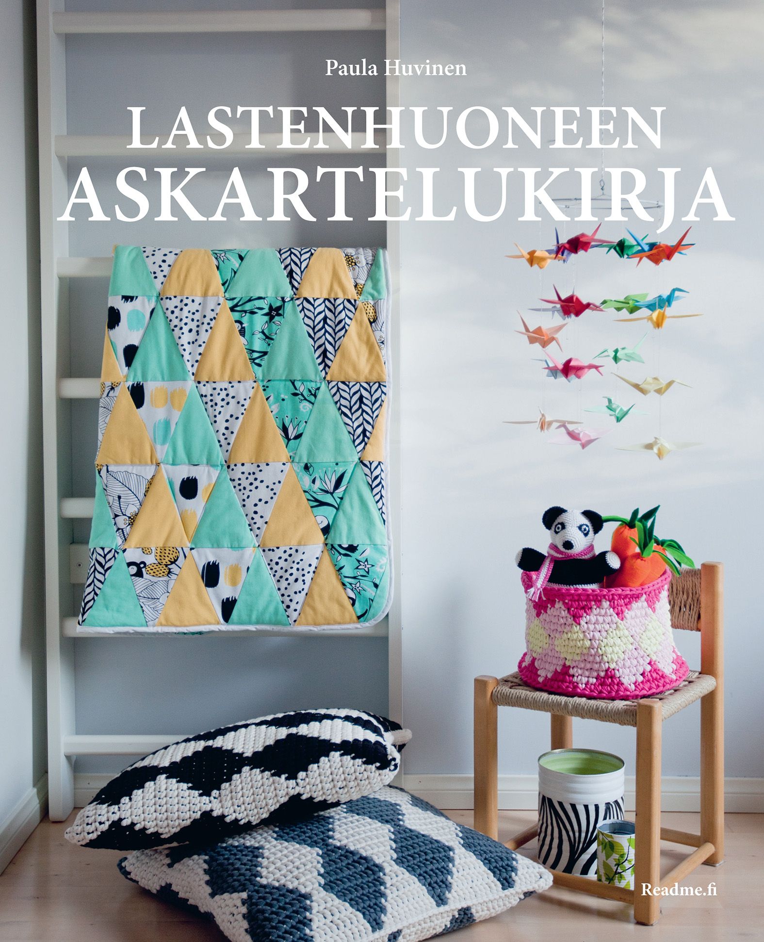 Paula Huvinen : Lastenhuoneen askartelukirja