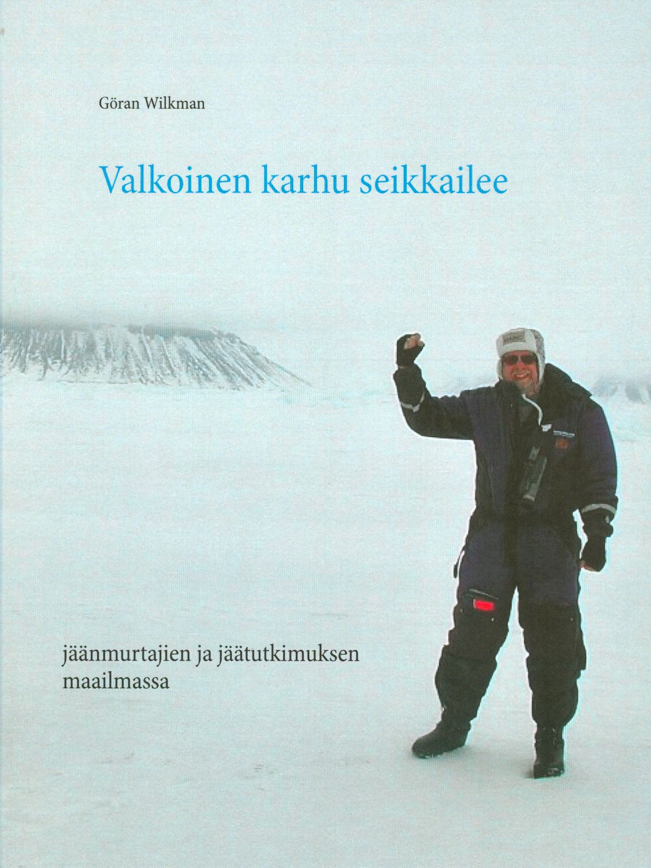 Göran Wilkman : Valkoinen karhu seikkailee