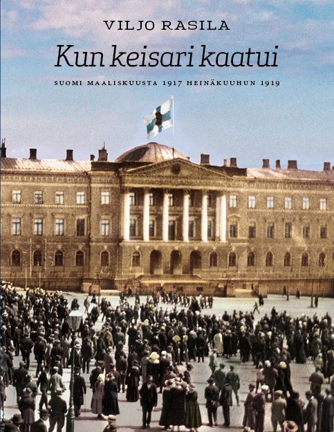 Viljo Rasila : Kun keisari kaatui