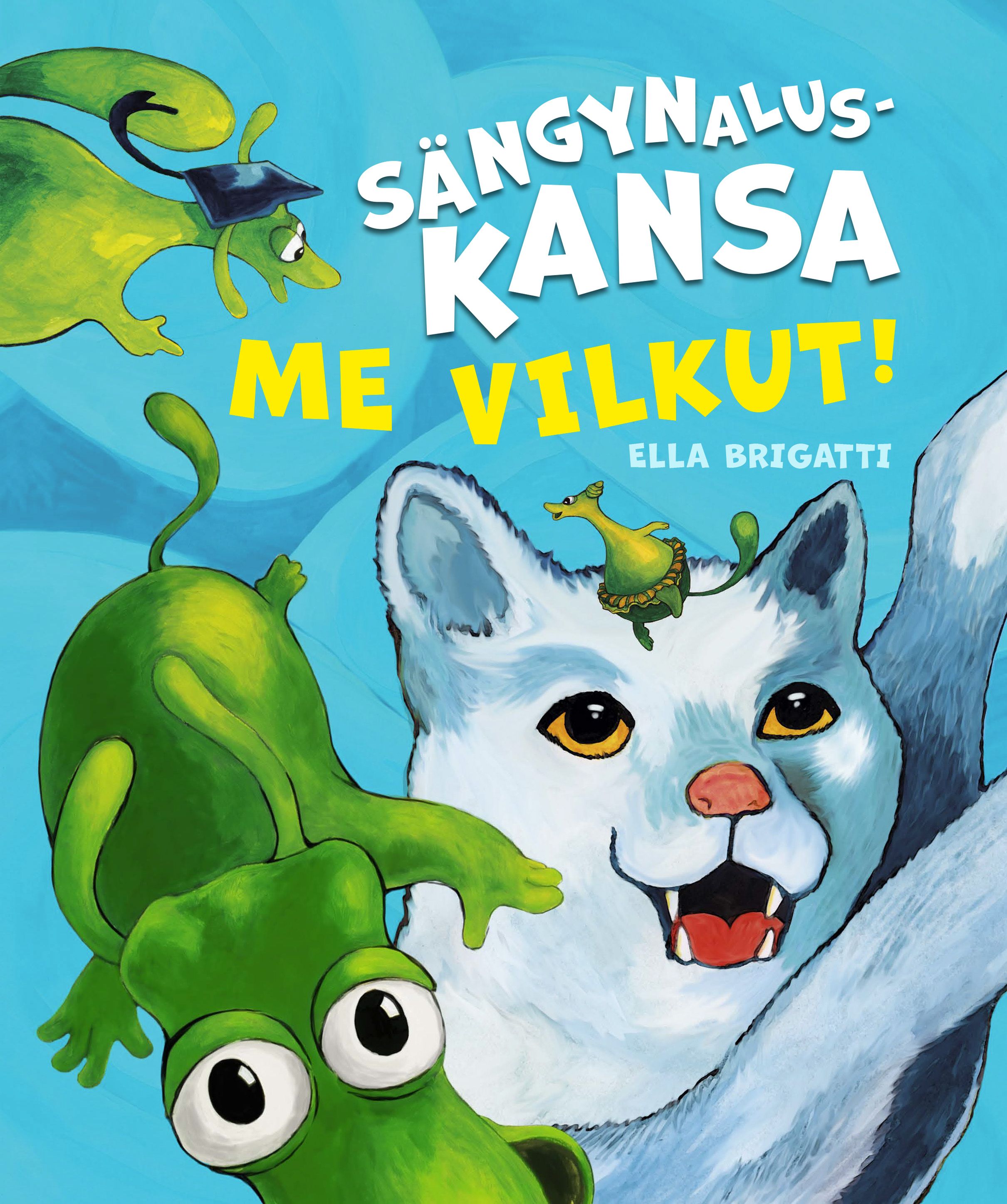 Ella Brigatti : Sängynaluskansa - Me vilkut!