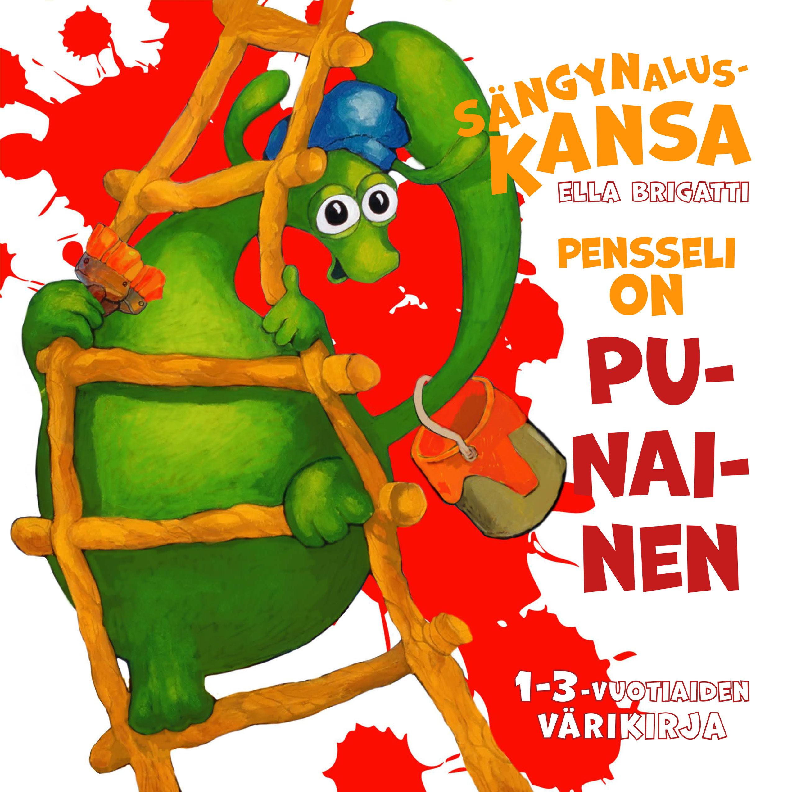 Ella Brigatti : Sängynaluskansa Pensseli on punainen