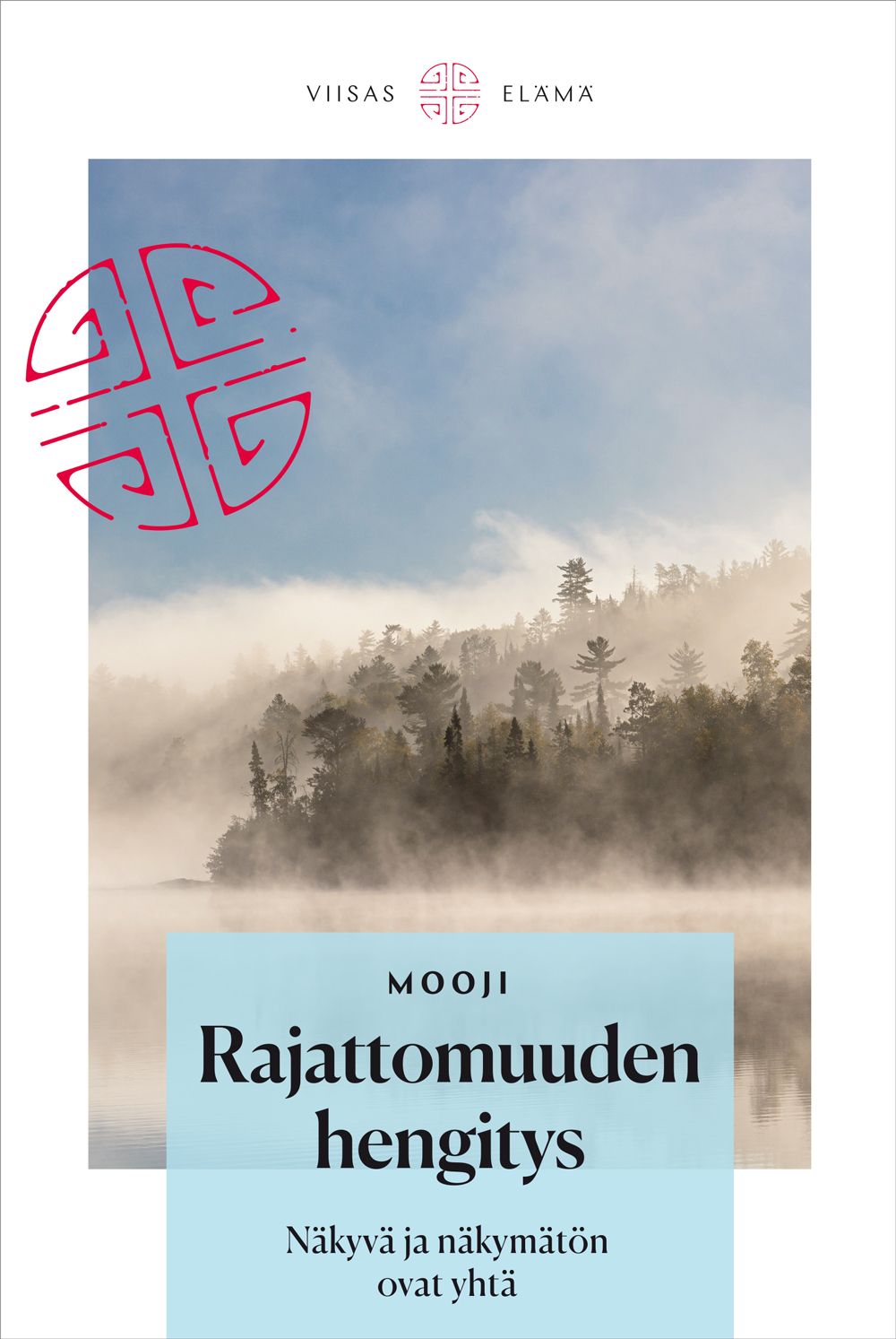 Kirjailijan Mooji käytetty kirja Rajattomuuden hengitys : näkyvä ja näkymätön ovat yhtä